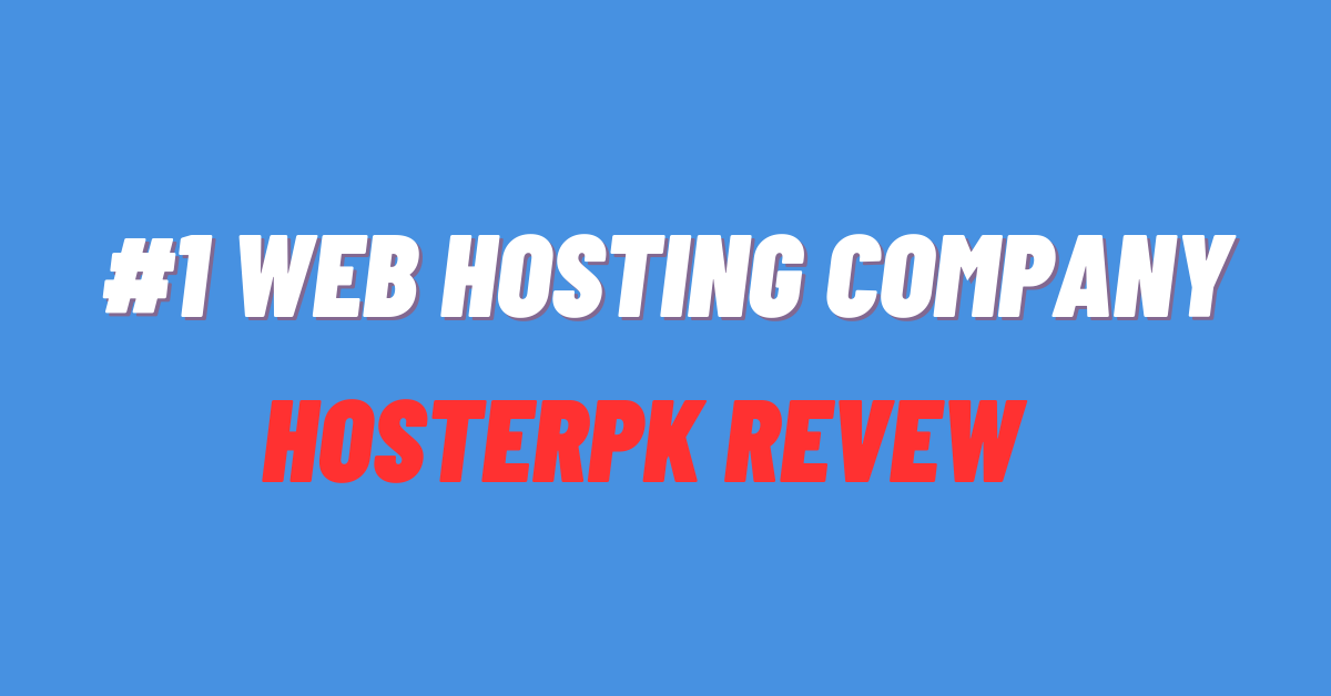#1 Web Hosting Company in Pakistan [Hosterpk Reviews]