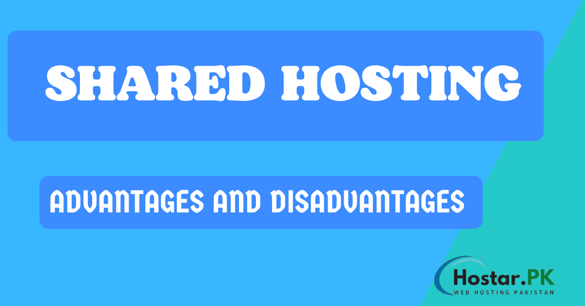 What is Shared Hosting Advantages and Disadvantages Explained
